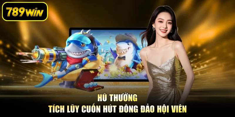 Hũ thưởng tích lũy cuốn hút đông đảo hội viên
